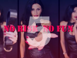 NO RISK NO FUN 5