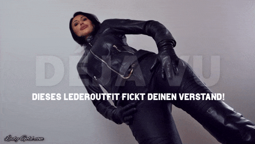 Deja Vu – Dieses Lederoutfit fickt deinen Verstand! Du erinnerst dich an dieses Outfit, nicht wahr mein sabbernder Sklave? Dein Lieblings-Lederoutfit! Das enge, schwarze Leder, das deinen Verstand schon einmal komplett gefickt hat... Heute trage ich es wieder! Nur für dich! Ich weiß genau, wie schwach und willenlos es dich macht. Keine Chance, mir zu entkommen…